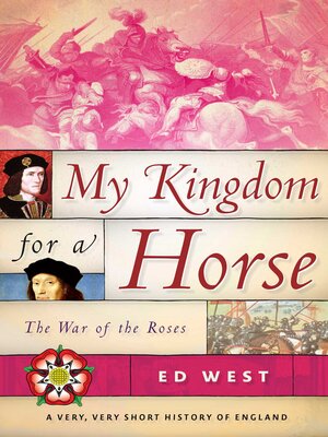 My Kingdom for a Horse: the War of the Roses - ebook